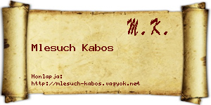 Mlesuch Kabos névjegykártya